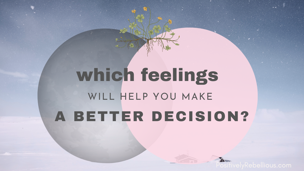 decisions and feelings